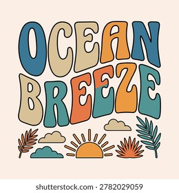 Ocean breeze groovy retro typography with sun and clouds typography illustration background celebration vacation laidback peaceful sunshine decorative creative colorful