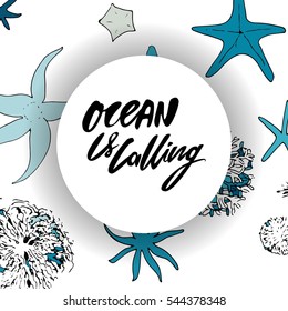 Ocean is calling. Hand lettering design.