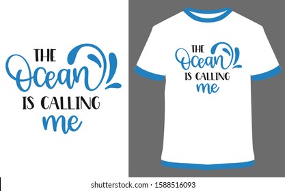 The ocean is calling me - typography t-shirt vector design illustration, it can use for label, logo, sign, sticker for printing for the family t-shirt.