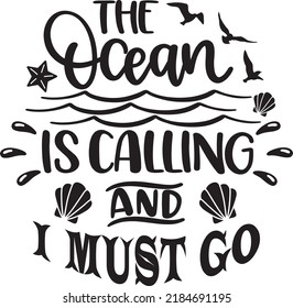 The Ocean Is Calling And I Must Go