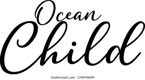 Ocean Child Handwritten Font Calligraphy Black Color Text 
on White Background
