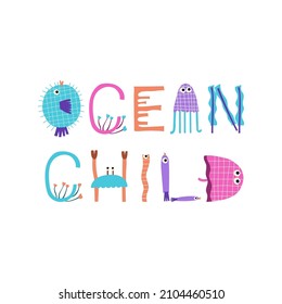 Ocean Child - Stylized Lettering Quote. Vector Illustration.