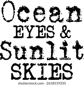 Ocean Eyes en Sunlit Skies Typography T-shirt Design, Strand T-shirt Design, zomer retro boho design, Vintage Distressed, vector bestand, silhouet bestand, typemachine