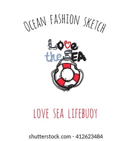 Ocean fashion sketch: love sea lifebuoy. Hand drawn graphic artistic cartoon sea baby symbol in retro style. Isolated element on white background. Simple greeting card or flyer.