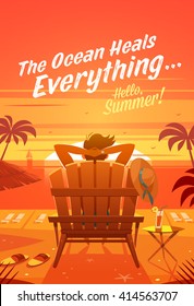 The Ocean Heals Everything. Summertime quote. Summer Holidays poster, background with man relaxing in deckchair, sandy beach, palms, ocean and sunset. Vector illustration.