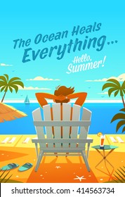 The Ocean Heals Everything. Summertime quote. Summer Holidays poster, background with man relaxing in deckchair, sandy beach, palms and ocean. Vector illustration.