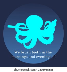 Ocean. Illustration of an octopus brushing teeth in the morning and evening. Poster. Dentist office. Hygiene - vector graphics