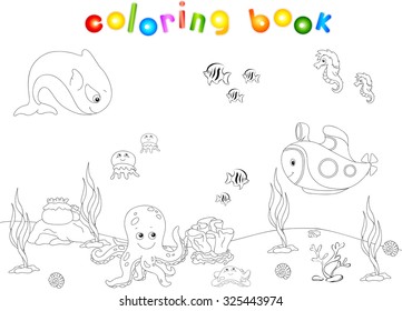 Ocean inhabitants and submarine. Octopus, jellyfish, starfish, sea-horse, reefs and corals in the ocean. Coloring book for kids. Vector illustration