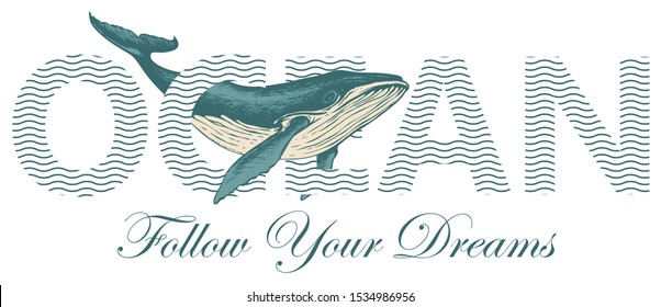 Ocean, lettering for t-shirt design, logo, badge, icon, invitation, card and banner. Vector illustration with wave patterned inscription and a big hand-drawn whale. Design element for World Ocean day