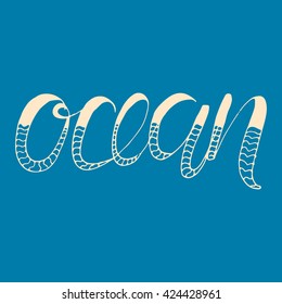 Ocean. Modern hand lettering. Vector background.