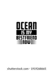 Ocean is my best friend now.Hand drawn typography poster design. Premium Vector.