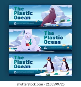 Ocean plastic pollution cartoon banners. Animals in polluted arctic nature. Wild penguins, polar bear and seal sit on ice floes in sea contaminated with garbage. Save planet vector eco concept flyers