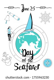 Ocean theme with Sailing yacht on the planet.Day of the seafarer 25 June vector illustration. Sailor stands behind the steering wheel.Compass, anchor and nautical knots around.Lettering for postcard