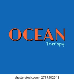 Ocean Therapy quote text illustration for summer vacation apparel, streetwear t-shirt print, and beach posters.