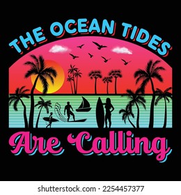 The Ocean Tides Are Calling, Summer Sublimation, Summer Paradise, Surfing SVG T-Shirt, Vector Graphic T-Shirt,