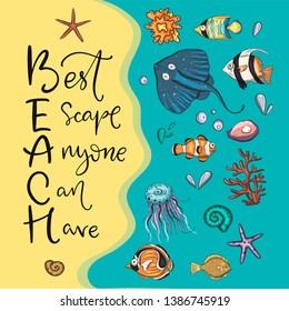 Ocean tropical exotic vector card with tropical underwater animals and lettering quote. Marine life. Sea background vector illustration. Best escape anyone can have.