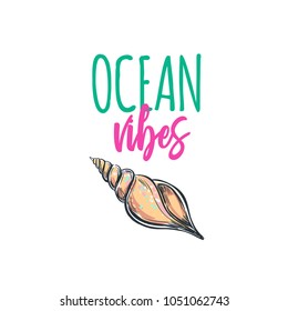 Ocean Vibes. Inspirational vector Typography with Seashell