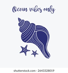 Ocean vibes only postcard with seashell and starfish. Hand drawn marine element in flat style. Summer beach print. Nautical vector illustration isolated on white background.
