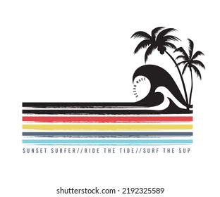 Ocean wave, sunset surfer, ride the tide, surf the sup, sunset. surf and beach. vintage beach print. tee graphic design, summer beach slogan with beach surf sandals illustration, 