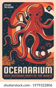 Oceanarium aquarium giant pacific octopus retro poster. Sketch vector sea octopus, stone crabs and seaweed or coral reefs. Marine creatures, tropical sea molluscs exhibition vintage banner