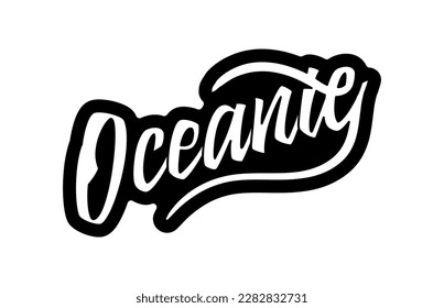 Oceanie text black and white. Calligraphy and typography. Brush lettering for poster and banners. Travel and adventure, trip and journey. Cartoon flat vector illustration