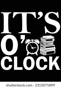 It's o'clock vector art design, eps file. design file for t-shirt. SVG, EPS cuttable design file