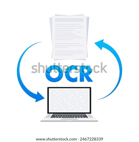 OCR - Optical character recognition. Document scan. Process of recognizing document. Vector stock illustration