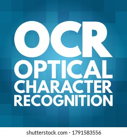 OCR - Optical Character Recognition is the process that converts an image of text into a machine-readable text format, acronym technology concept background