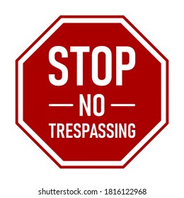 Octagon Shaped Stop No Trespassing Sign. Vector Image. - Shutterstock ID 1816122968