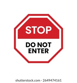 Octagonal red and white sign, "STOP DO NOT ENTER" text, bold sans-serif font, centered, flat perspective, bright light, warning, graphic design.