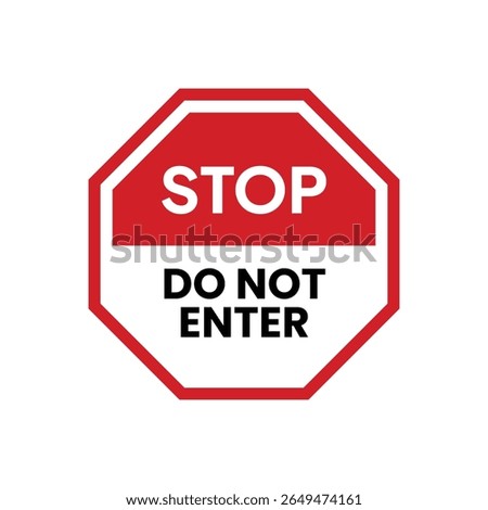 Octagonal red and white sign, "STOP DO NOT ENTER" text, bold sans-serif font, centered, flat perspective, bright light, warning, graphic design.