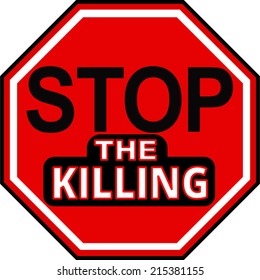 An octagonal Stop the killing sign vector in red, black and white  - Shutterstock ID 215381155