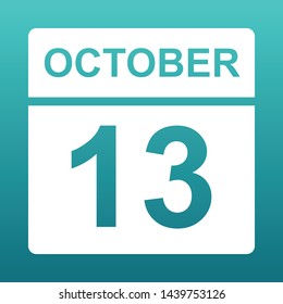 October 13. White calendar on a colored background. Day on the calendar. Thirteenth of october. Blue green background with gradient. Vector illustration.