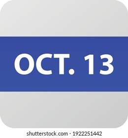 October 13th date icon, single day vector illustration modern flat style. Calendar element for web design, schedule, planner, organizer. 
