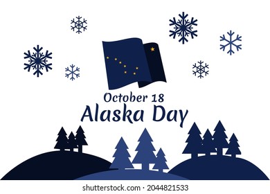 October 18, Alaska day vector illustration. Suitable for greeting card, poster and banner.