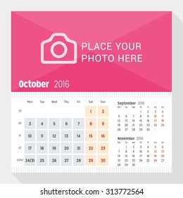 October 2016. Desk Calendar for 2016 Year. Week Starts Monday. 3 Months on Page. Vector Design Print Template with Place for Photo