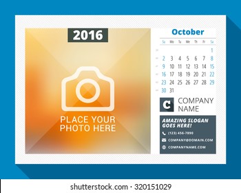 October 2016. Desk Calendar for 2016 Year. Vector Design Print Template with Place for Photo, Logo and Contact Information. Week Starts Sunday. Calendar Grid with Week Numbers