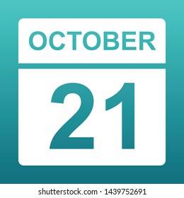 October 21. White calendar on a colored background. Day on the calendar. Twenty first of october. Blue green background with gradient. Vector illustration.