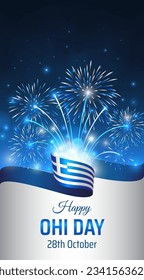 October 28, greece ohi day, vector template with greek flag and colorful fireworks on blue night sky background. Greece national holiday oxi october 28th. Ohi day greeting card