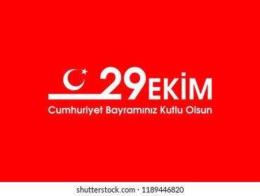 October 29 Republic Day Turkey. 29 ekim Cumhuriyet Bayrami.Translation: 29 october Republic Day Turkey and the National Day in Turkey. 