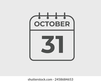 Recordatorio del 31 de octubre. Icono de calendario diario del 31 de octubre Plantilla. Calendario 31 Octubre icon Plantilla de diseño. Ilustración vectorial
