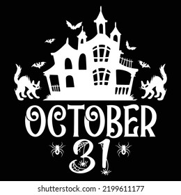October 31 Happy Halloween shirt print template, Pumpkin Fall Witches Halloween Costume shirt design