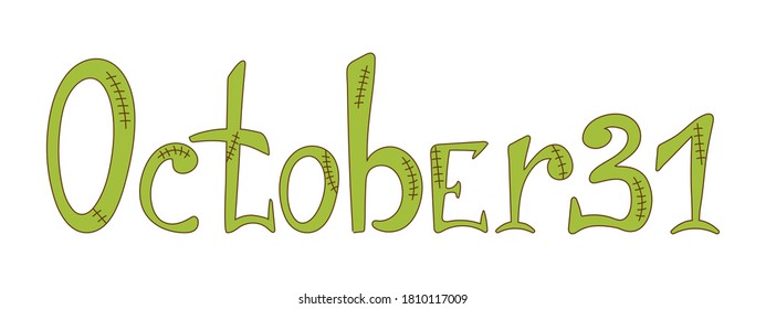 October 31 (thirty first) lettering. Halloween font in zombie style for print designs, graphic elements, poster, sticker, banner, invitation. EPS10