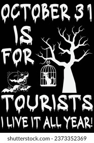 
October 31 Is For Tourists eps cut file for cutting machine