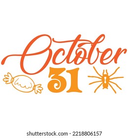 October 31 T-shirt Design Vector File.