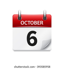 October 6 . Vector flat daily calendar icon. Date and time, day, month. Holiday.