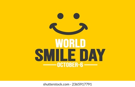 October 6 is World smile day background template. Holiday concept. background, banner, placard, card, and poster design template with text inscription and standard color. vector illustration.