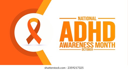 October is ADHD Awareness Month background template. Holiday concept. background, banner, placard, card, and poster design template with text inscription and standard color. vector illustration.