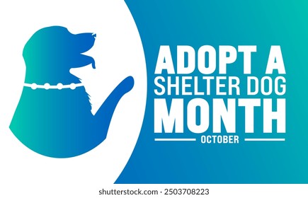 October is Adopt a Shelter Dog Month background template  suitable for  background, banner, placard, card, and poster design. holiday concept with text inscription and standard color. vector illustrat