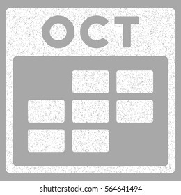 October Calendar Grid grainy textured icon for overlay watermark stamps. Flat symbol with dirty texture. Dotted vector white ink rubber seal stamp with grunge design on a silver background.